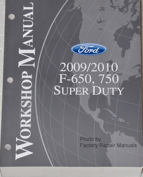 2009/2010 F-650, 750 Super Duty Workshop Manual