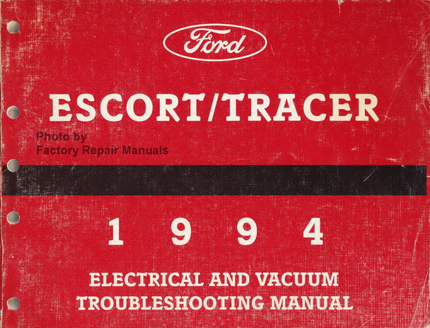 Ford Escort/Tracer 1994 Electrical and Vacuum Troubleshooting Manual