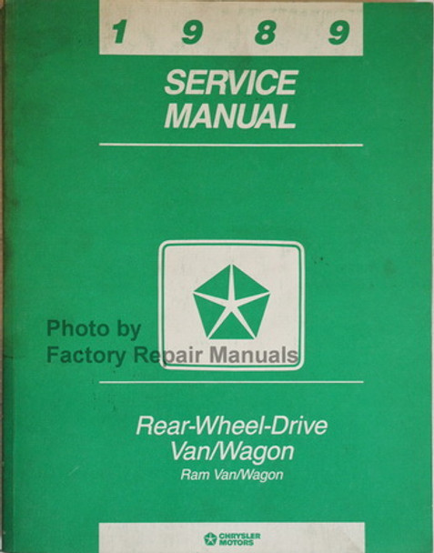 1989 Service Manual Rear Wheel Drive Van/Wagon Ram Van/Wagon