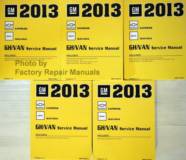 2013 Chevy Express GMC Savana Van Service Manual Volume 1, 2, 3, 4, 5