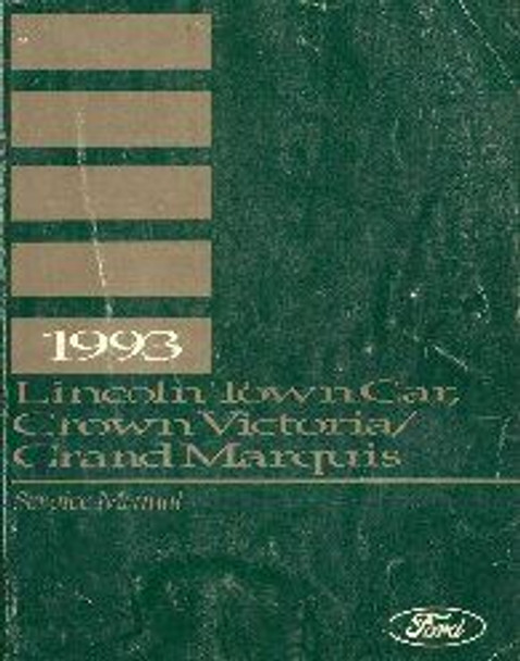 1993 Lincoln Town Car, Ford Crown Victoria, Mercury Grand Marquis Service Manual