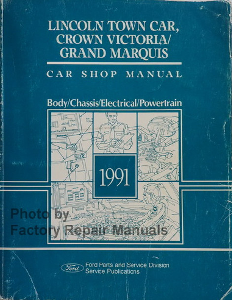1991 Town Car LTD Crown Victoria Grand Marquis Shop Manual