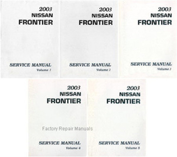 2003 Nissan Frontier Service Manual Volume 1, 2, 3, 4, 5