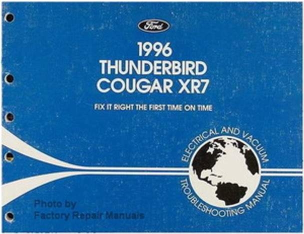 Ford 1996 Thunderbird Cougar XR7 Electrical Vacuum & Troubleshooting Manual