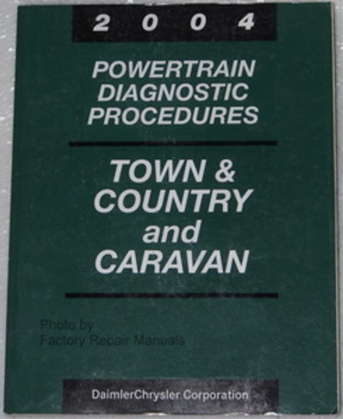 2004 Chrysler Town & Country and Caravan Powertrain Diagnostic Procedures Manual