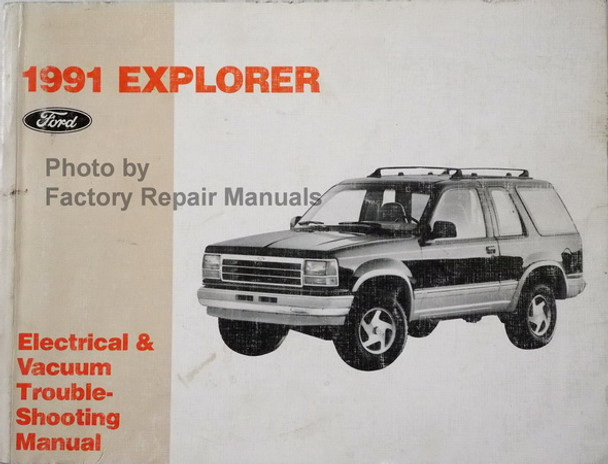 1991 Explorer Ford Electrical & Vacuum Troubleshooting Manual