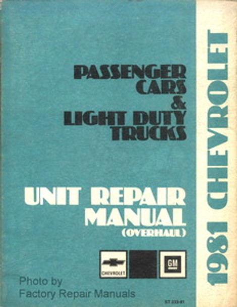 1981 Chevy Passenger Car and Light Duy Truck Unit Repair Manual Overhaul