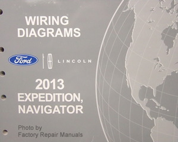 2013 Ford Expedition and Lincoln Navigator Electrical Wiring Diagrams Manual