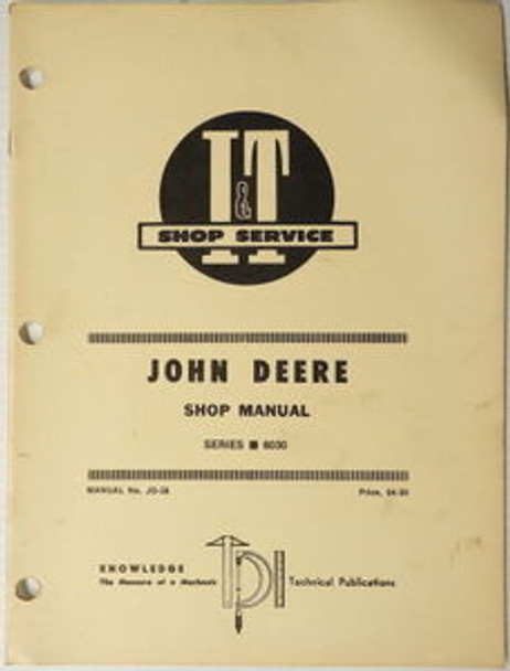 John Deere 6030 Series Tractor I & T Shop Manual Pub No. JD-38 Service Repair