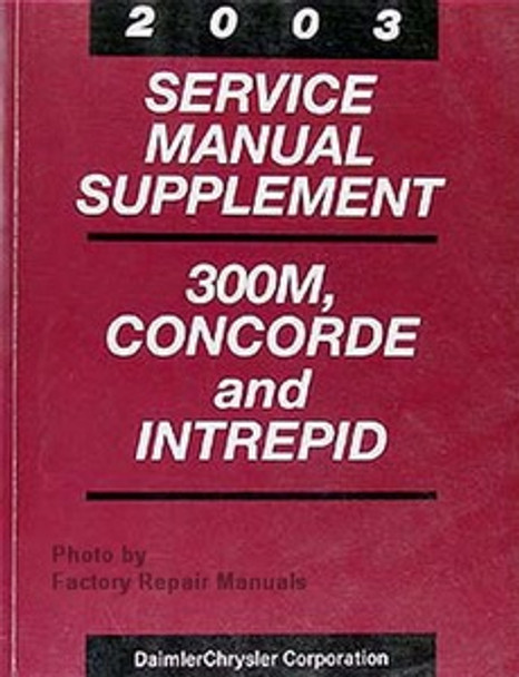 2003 Service Manual Supplement 300M, Concorde and Intrepid