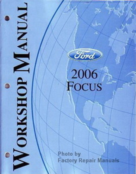 Ford 2006 Focus Workshop Manual