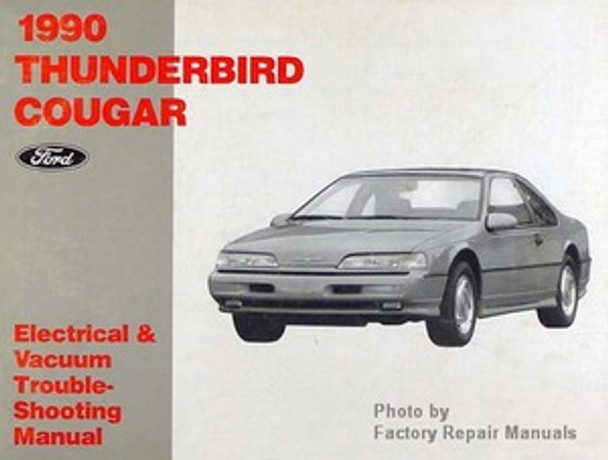 1990 Ford Thunderbird Mercury Cougar Electrical & Vacuum Troubleshooting Manual