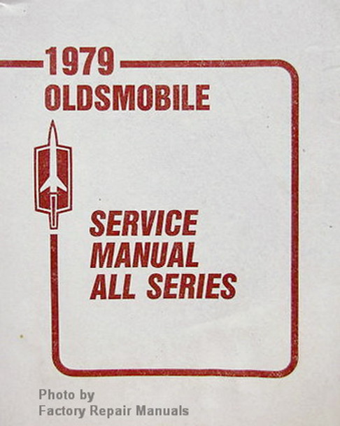 1979 Oldsmobile Service Manual All Series