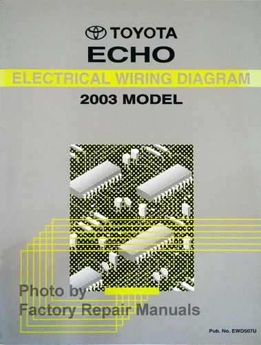 2003 Toyota Echo Electrical Wiring Diagrams Manual Original Factory