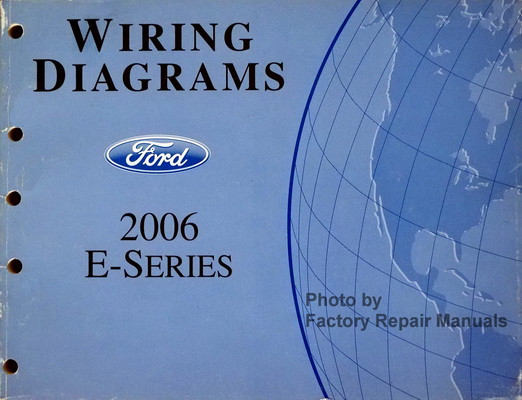 2006 Ford Econoline Van Wagon E150 E250 E350 E450 Electrical Wiring