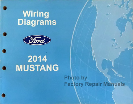 2014 Ford Mustang Electrical Wiring Diagrams Manual Original - Factory Repair Manuals | 2014 Mustang Wiring Schematics | | Factory Repair Manuals