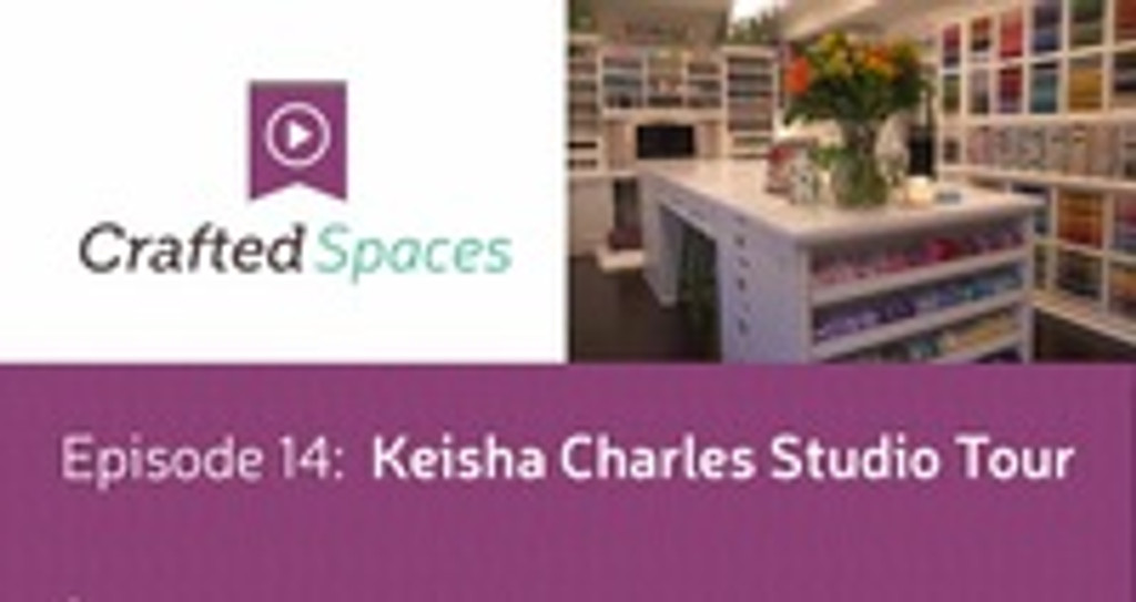 Crafted Spaces Episode 14: Keisha's Studio Tour
