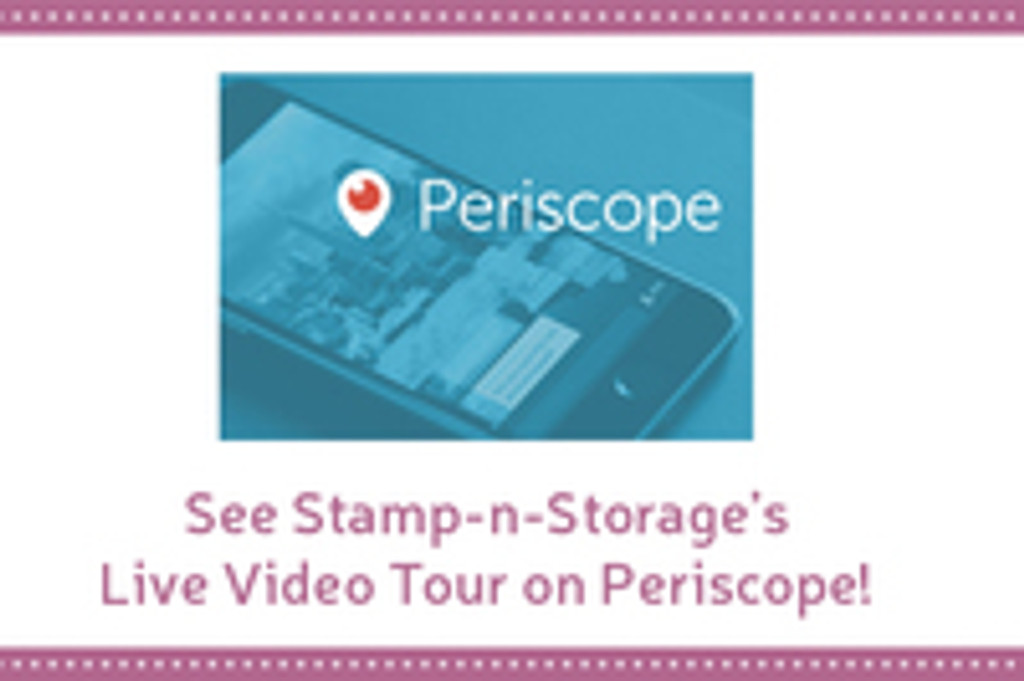 Stamp-n-Storage and Periscope