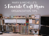 5 Favorite Craft Room Organization Tips 5 Favorite Craft Room Organization Tips