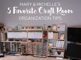 5 Favorite Craft Room Organization Tips