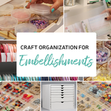 Craft Organization for Embellishments Craft Organization for Embellishments