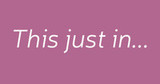 This Just In! New Expo Added! This Just In! New Expo Added!