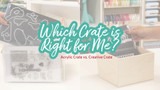 Which Crate is Right for Me? 