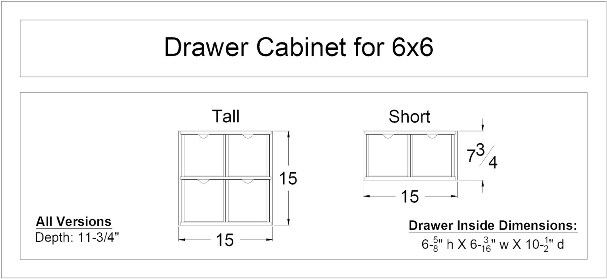 Drawer Cabinet for 6x6