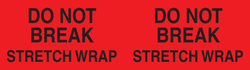 3" x 10" "Do Not Break Stretch Wrap" Label, Paper, 250 Labels Per Roll