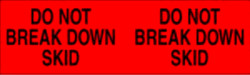 3" x 10" "Do Not Break Down Skid" Label, Paper, 250 Labels Per Roll