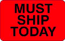 1.25" x 2" "Must Ship Today" Label, Paper, 500 Labels Per Roll