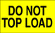 3" x 5" "Do Not Top Load" Label, Paper, 500 Labels Per Roll
