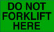 3" x 5" "Do Not Forklift" Label, Paper, 500 Labels Per Roll