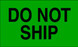 3" x 5" "Do Not Ship" Label, Paper, 500 Labels Per Roll