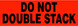 2" x 6" "Do Not Double Stack" Label, Paper, 500 Labels Per Roll