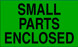 3" x 5" "Smal Parts Enclosed" Label, Paper, 500 Labels Per Roll