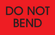 2" x 3" "Do Not Bend" Label, Paper, 500 Labels Per Roll