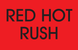 2" x 3" "Red Hot Rush" Label, Paper, 500 Labels Per Roll