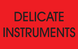 2" x 3" "Delicate Instruments" Label, Paper, 500 Labels Per Roll