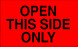 2" x 3" "Open This Side Only" Label, Paper, 500 Labels Per Roll