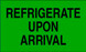 2" x 3" "Refrigerate Upon Arrival" Label, Paper, 500 Labels Per Roll