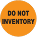 2" Diameter, "Do not Inventory" Circle Label, Paper, 500 Labels Per Roll