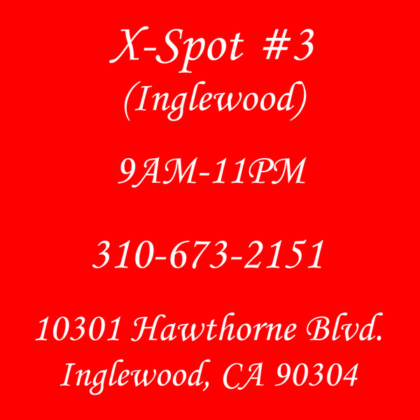 Store Pickup @X-Spot #3 (Inglewood) Open 9AM-11PM 7 Days