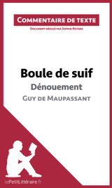 Boule de suif de Maupassant - Dénouement (Commentaire de texte): Commentaire et Analyse de texte