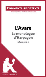 L'Avare de Molière - Le monologue d'Harpagon: Commentaire et Analyse de texte
