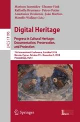 Digital Heritage. Progress in Cultural Heritage: Documentation, Preservation, and Protection by Manolis Wallace | Joao Martins | Anastasios Doulamis | Petros Patias | Raffaella Brumana | Eleanor Fink | Marinos Ioannides