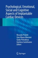 Psychological, Emotional, Social and Cognitive Aspects of Implantable Cardiac Devices by Gianluca Castelnuovo | Giada Pietrabissa | Gian Mauro Manzoni | Riccardo Proietti