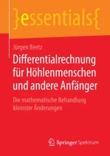 Differentialrechnung für Höhlenmenschen und andere Anfänger by Jurgen Beetz