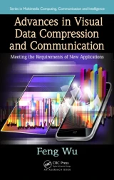 Advances in Visual Data Compression and Communication by Feng Wu