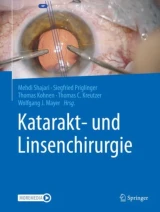 Katarakt- und Linsenchirurgie by Wolfgang J. Mayer | Thomas C. Kreutzer | Thomas Kohnen | Siegfried Priglinger | Mehdi Shajari